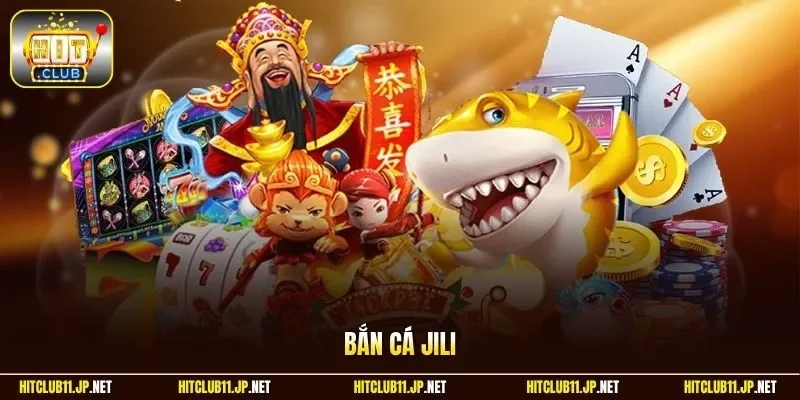 Bắn cá Jili