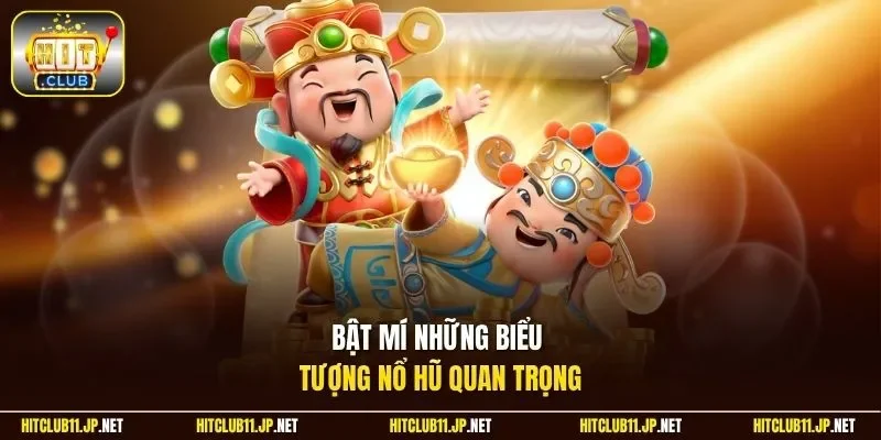 Bật mí những biểu tượng nổ hũ quan trọng