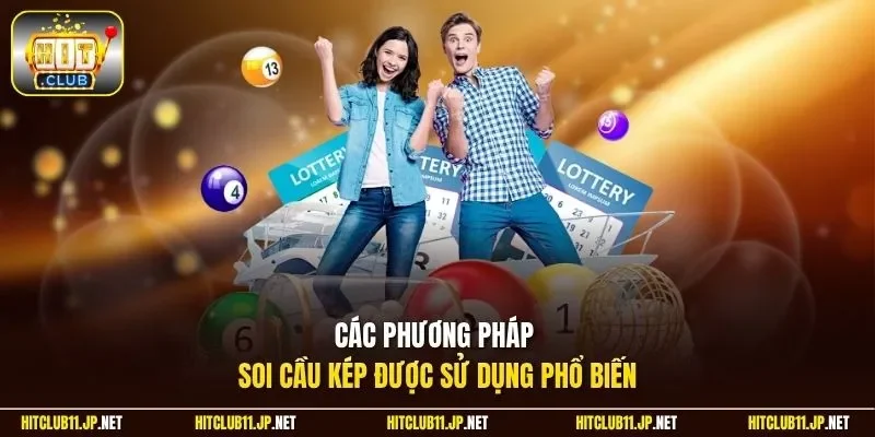 Các phương pháp soi cầu kép được sử dụng phổ biến