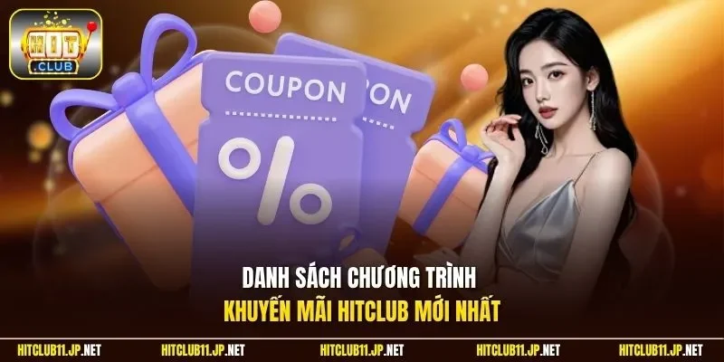 Danh sách chương trình khuyến mãi Hitclub mới nhất