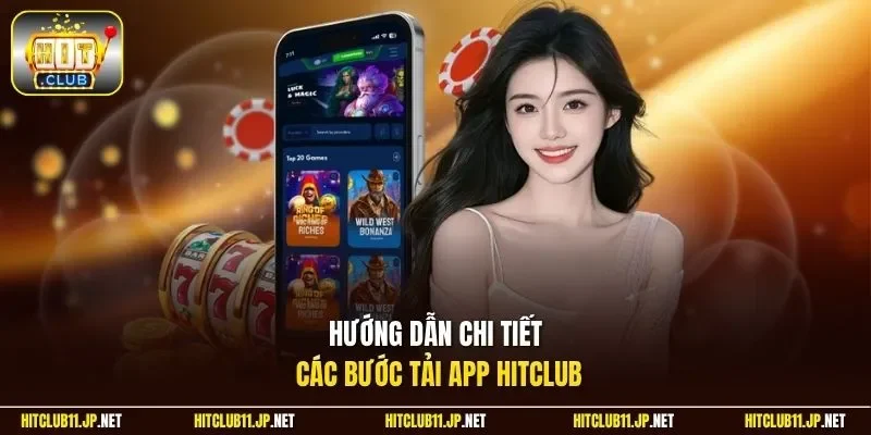 Hướng dẫn chi tiết các bước tải app HitClub