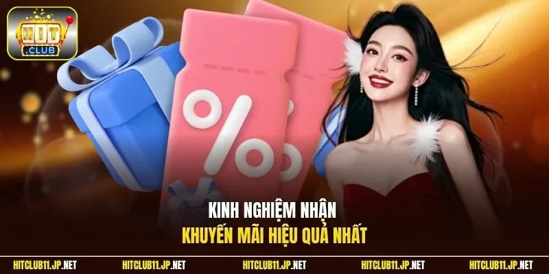 Kinh nghiệm nhận khuyến mãi hiệu quả nhất