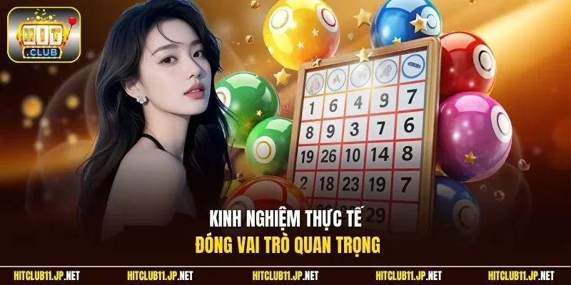 Kinh nghiệm thực tế đóng vai trò quan trọng