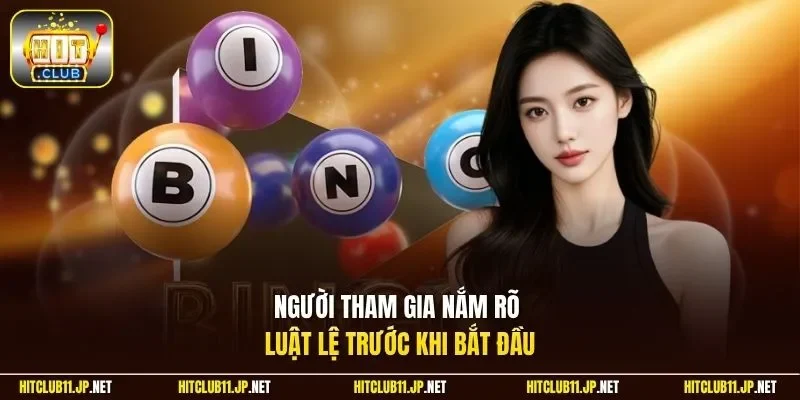 Người tham gia nắm rõ luật lệ trước khi bắt đầu