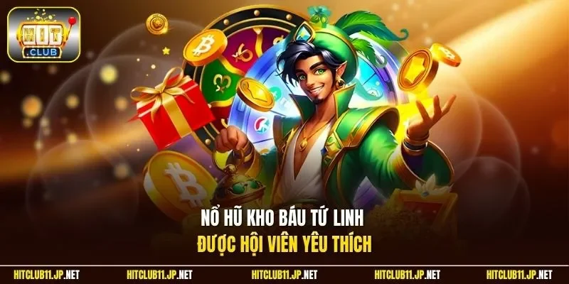 Nổ hũ Kho Báu Tứ Linh được hội viên yêu thích