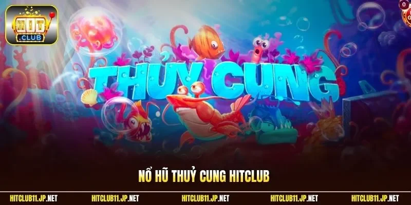 Nổ hũ thuỷ cung