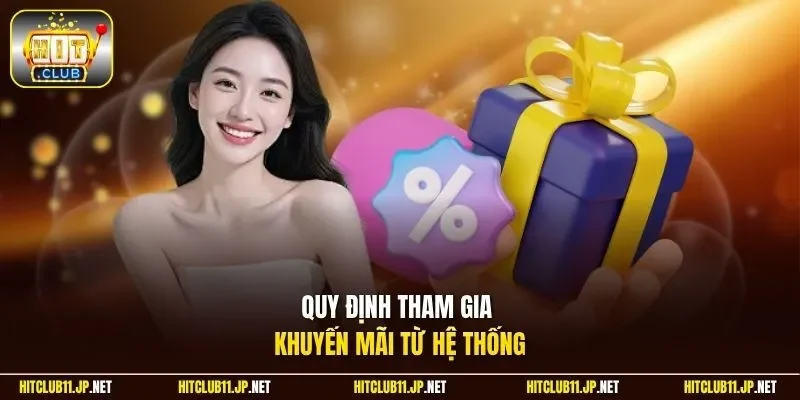 Quy định tham gia khuyến mãi từ hệ thống