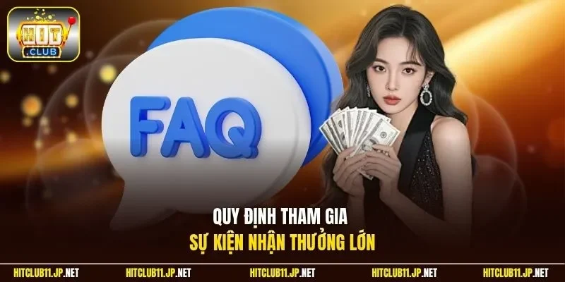 Quy định tham gia sự kiện nhận thưởng lớn