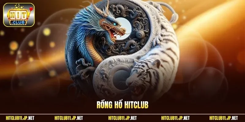 Rồng Hổ HitClub