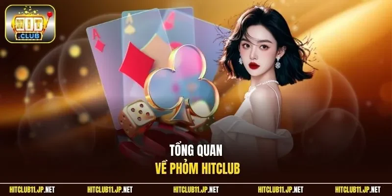 Tổng quan về Phỏm HitClub